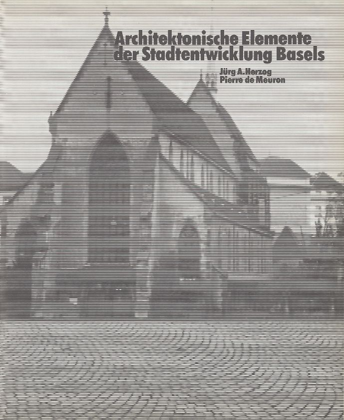Architektonische Elemente der Stadtentwicklung Basels – Seite 1